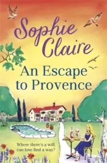 Image of An Escape to Provence : A gorgeous and unforgettable new summer romance