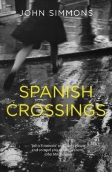 Image of Spanish Crossings by John Simmons Hardback