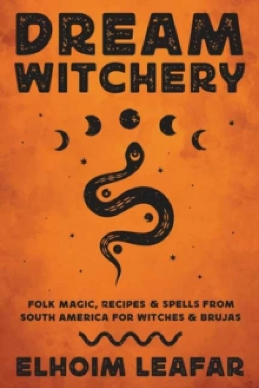 Image of Dream Witchery. Paperback. By Elhoim Leafar Books