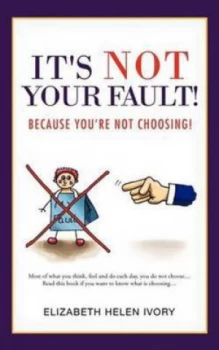 Image of Its Not Your Fault by Elizabeth Helen Ivory Book