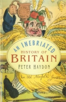Image of An Inebriated History of Britain by Peter Haydon Book