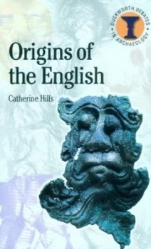 Image of Origins of the English by Catherine Hills Paperback