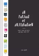 Image of in pursuit of inspiration trust your instincts and make more art