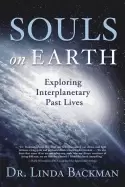 Image of souls on earth exploring interplanetary past lives