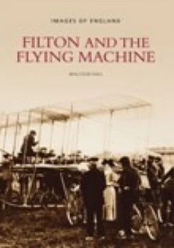 Image of Filton and the Flying Machine by Malcolm Hall Book
