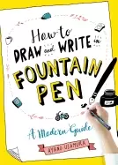Image of how to draw and write in fountain pen a modern guide