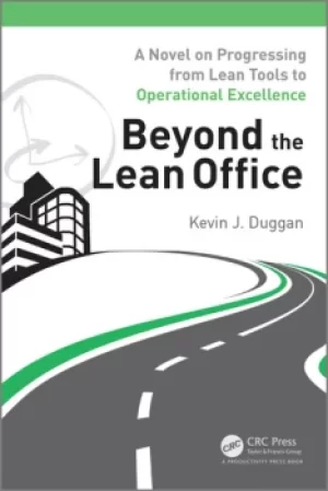 Image of Beyond the Lean OfficeA Novel on Progressing from Lean Tools to Operational Excellence