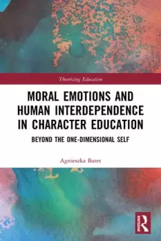 Image of Moral Emotions and Human Interdependence in Character EducationBeyond the One-Dimensional Self