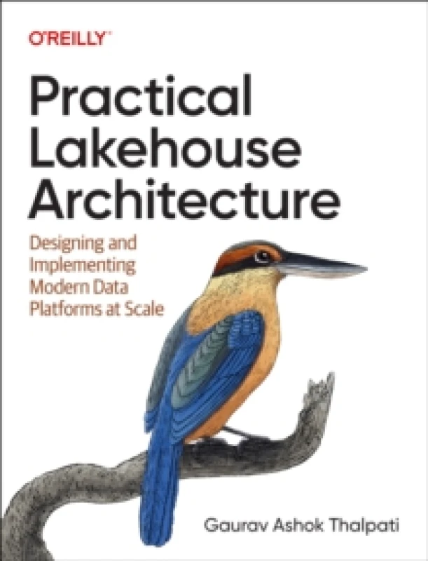 Image of Practical Lakehouse Architecture. Paperback. By Gaurav Ashok Thalpati Books