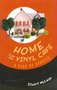 Image of Home from the Vinyl Cafe by Stuart Mclean Book
