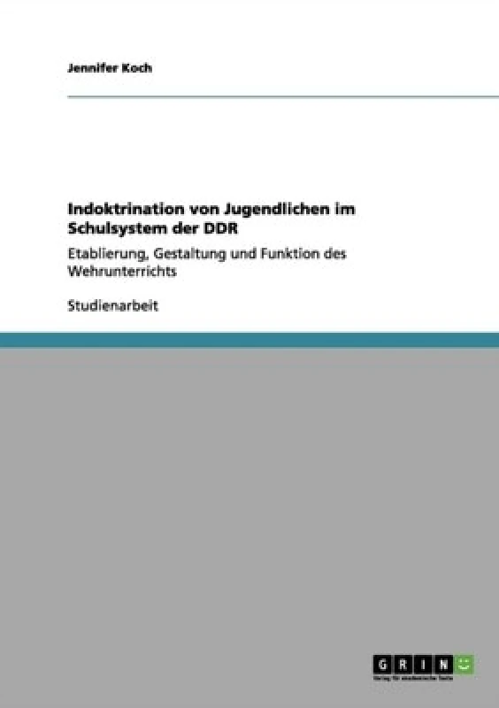 Image of Indoktrination Von Jugendlichen Im Schulsystem Der Ddr by Jennifer Koch Paperback