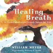 Image of healing breath a guided meditation through nature for kids