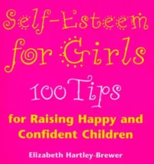 Image of Self-esteem for girls by Elizabeth Hartley-Brewer