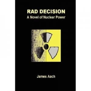 Image of Rad Decision by James Aach Paperback