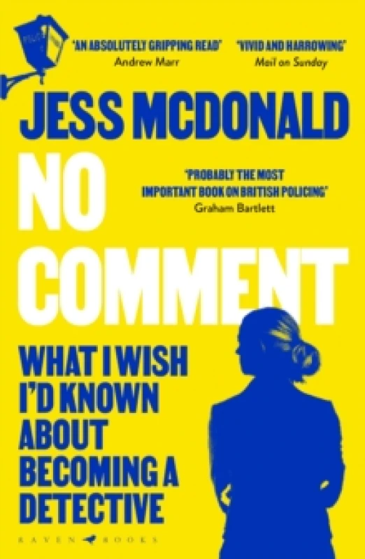 Image of No Comment : What I Wish I'd Known About Becoming A Detective Paperback / softback