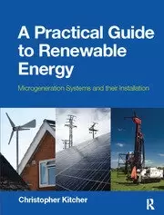 Image of A Practical Guide to Renewable Energy Microgeneration systems and their Installation