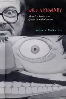 Image of Wild Visionary : Maurice Sendak in Queer Jewish Context