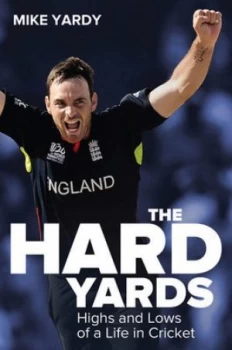 Image of The Hard Yards by Mike Yardy Hardback