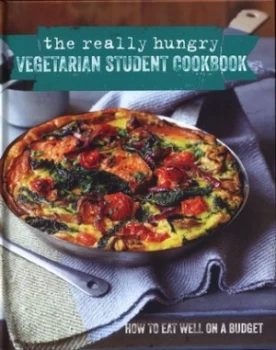 Image of The Really Hungry Vegetarian Student Cookbook by Ryland Peters and Small Hardback