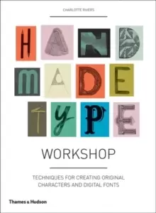 Image of Handmade Type Workshop : Techniques for Creating Original Characters and Digital Fonts