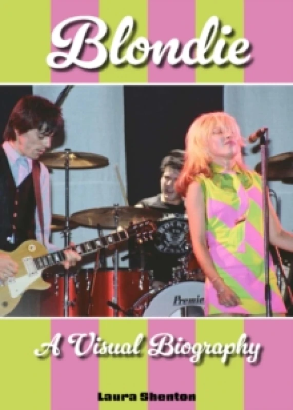 Image of Blondie A Visual Biography Hardback