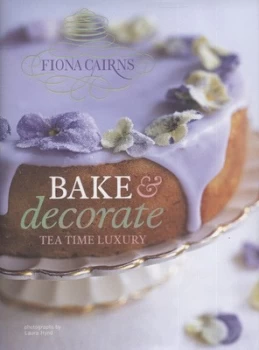 Image of Bake and Decorate by Fiona Cairns and Laura Hynd Hardback