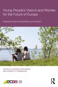 Image of Young People's Visions and Worries for the Future of EuropeFindings from the Europe 2038 Project