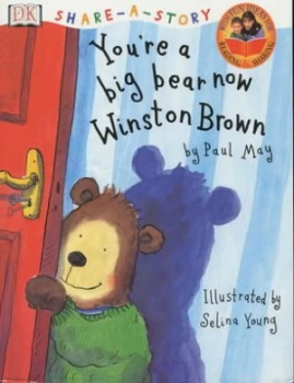 Image of Youre a Big Bear Now Winston Brown by Paul May and Selina Young Paperback