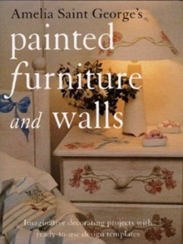 Image of Amelia Saint Georges Painted Furniture and Walls by Amelia Saint George Hardback