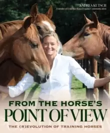 Image of From the Horse's Point of View : The (R)Evolution of Training Horses