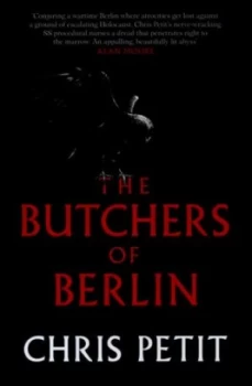 Image of The Butchers of Berlin by Chris Petit Hardback