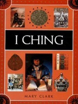 Image of I Ching by Mary Clark Hardback