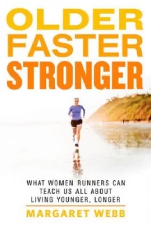 Image of Older faster stronger by Margaret Webb