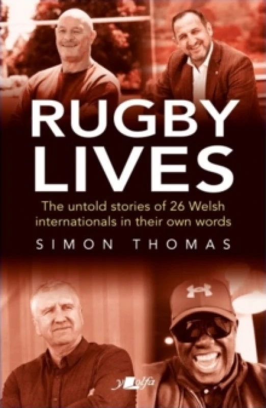 Image of Rugby Lives : The Stories of 26 Welsh Internationals in Their Own Words Paperback / softback