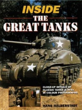 Image of Inside the Great Tanks by Hans Halberstadt Hardback