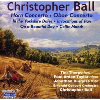 image of Christopher Ball - Christopher Ball: Horn Concerto/Oboe Concerto/... CD