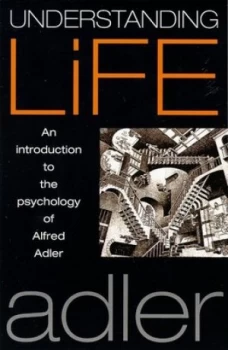 Image of Understanding Life by Alfred Adler and Colin Brett Paperback