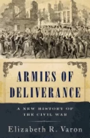 Image of armies of deliverance a new history of the civil war