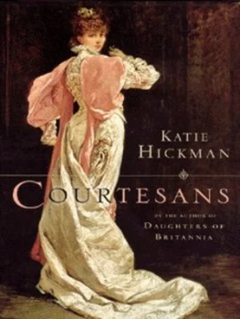 Image of Courtesans by Katie Hickman Hardback