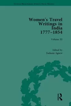 Image of Womens Travel Writings in India 17771854Volume III: Mrs A. Deane A Tour through the Upper Provinces of Hindustan (1823); and Julia Charlo