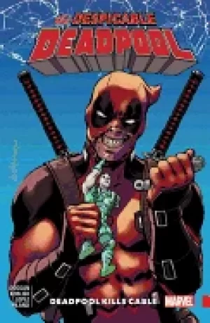 Image of despicable deadpool vol 1 deadpool kills cable