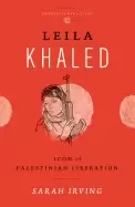 Image of leila khaled icon of palestinian liberation