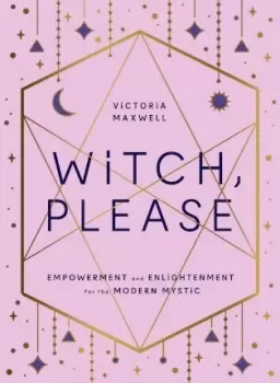 Image of Witch, Please by Victoria Maxwell