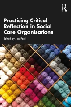 Image of Practicing Critical Reflection in Social Care Organisations