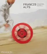 Image of francis alys revised and expanded edition