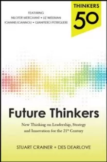 Image of Thinkers 50: Future Thinkers: New Thinking on Leadership, Strategy and Innovation for the 21st Century