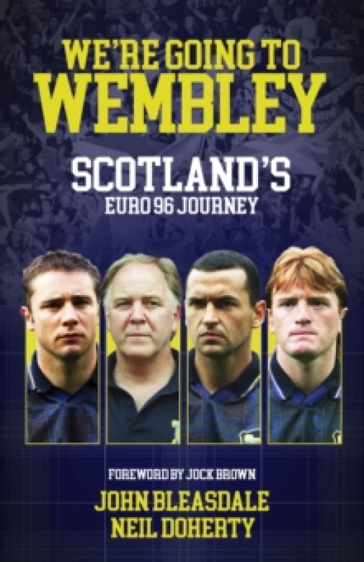 Image of We're Going to Wembley : Scotland's Euro 96 Journey Hardback