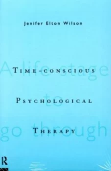 Image of Time-Conscious Psychological Therapy by Jenifer Elton Wilson Book