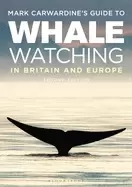 Image of mark carwardines guide to whale watching in britain and europe second editi