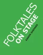 Image of folktales on stage childrens plays for readers theater with 16 scripts from